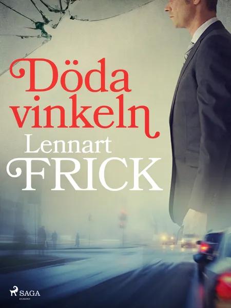 Döda vinkeln af Lennart Frick