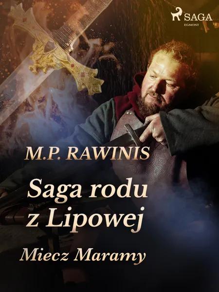 Saga rodu z Lipowej 2: Miecz Maramy af Marian Piotr Rawinis