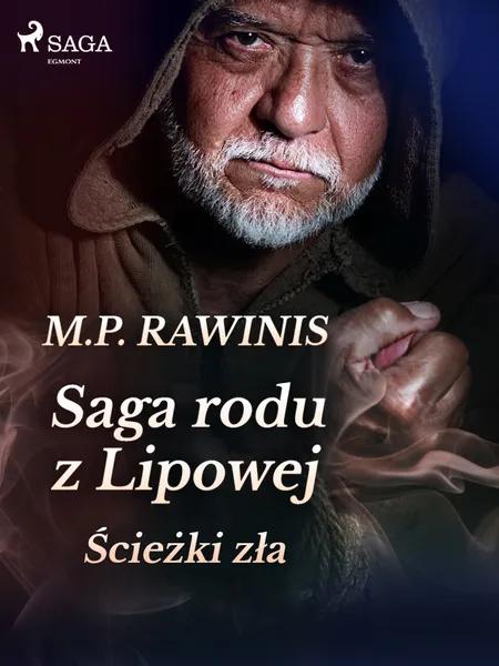 Saga rodu z Lipowej 5: Ścieżki zła af Marian Piotr Rawinis