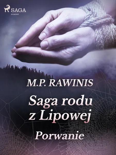 Saga rodu z Lipowej 9: Porwanie af Marian Piotr Rawinis