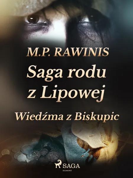 Saga rodu z Lipowej 14: Wiedźma z Biskupic af Marian Piotr Rawinis