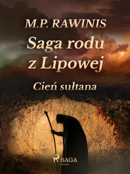 Saga rodu z Lipowej 16: Cień sułtana af Marian Piotr Rawinis