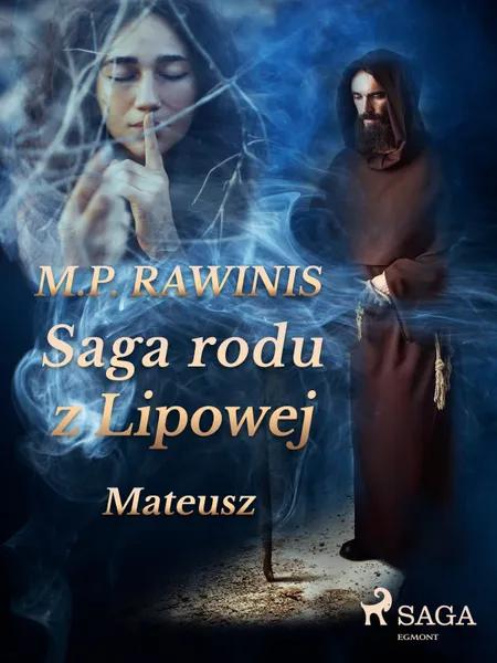 Saga rodu z Lipowej 33: Mateusz af Marian Piotr Rawinis