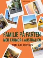 Familie på farten. Med farmor i Australien