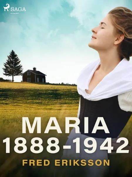 Maria 1888-1942 af Fred Eriksson