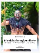 Blandt hvaler og kannibaler. Hans Falk – en dansk eventyrer i New Zealand