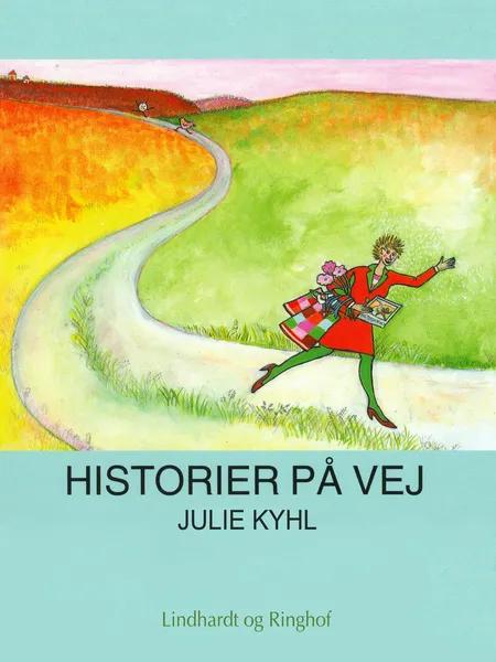 Historier på vej af Julie Kyhl