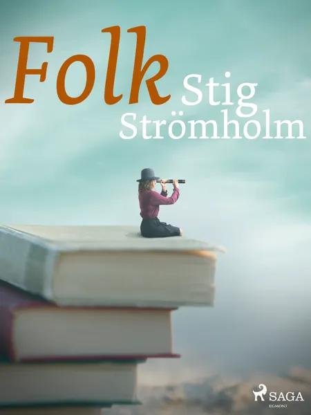 Folk af Stig Strömholm