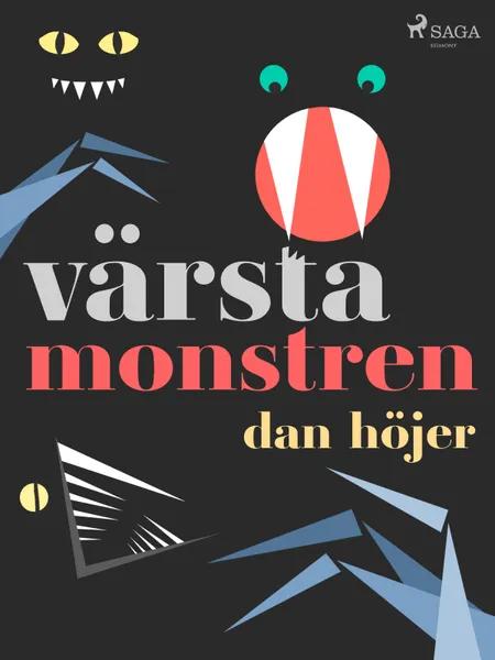 Värsta monstren af Dan Höjer