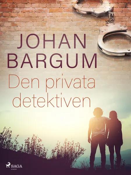 Den privata detektiven af Johan Bargum