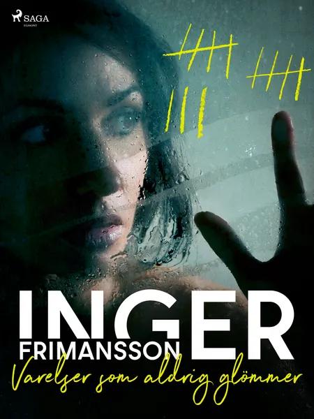 Varelser som aldrig glömmer af Inger Frimansson