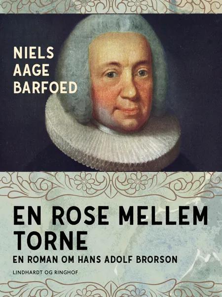 En rose mellem torne af Niels Aage Barfoed