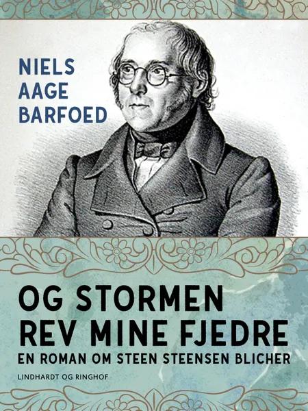 Og stormen rev mine fjedre af Niels Aage Barfoed