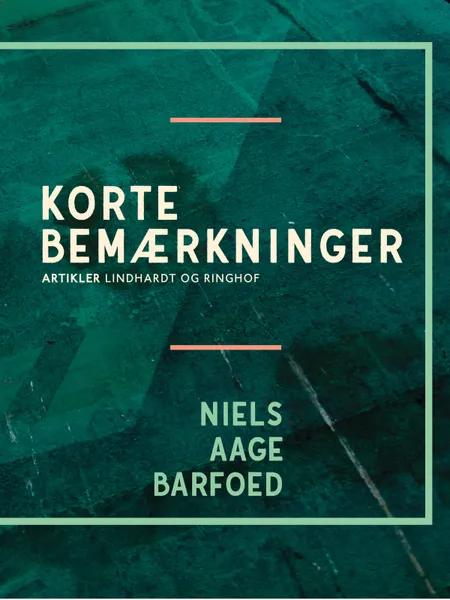 Korte bemærkninger af Niels Aage Barfoed