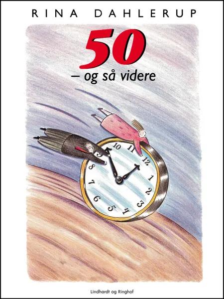 50 - og så videre af Rina Dahlerup