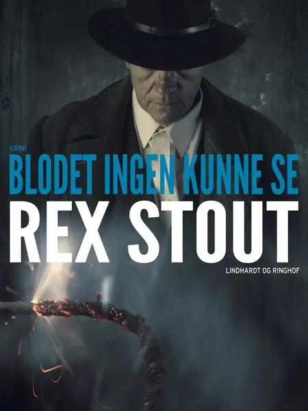 Blodet ingen kunne se af Rex Stout