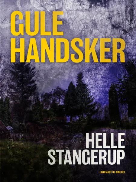 Gule handsker af Helle Stangerup