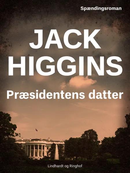 Præsidentens datter af Jack Higgins