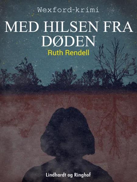 Med hilsen fra døden af Ruth Rendell