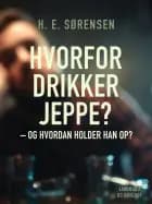 Hvorfor drikker Jeppe - og hvordan holder han op?