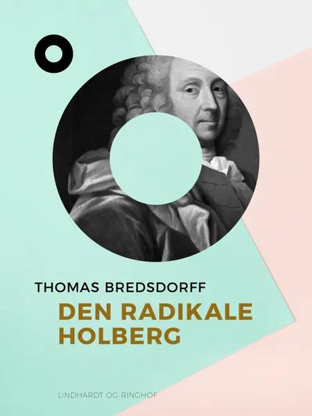 Den radikale Holberg af Thomas Bredsdorff