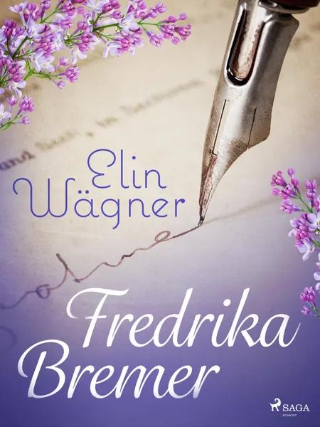 Fredrika Bremer af Elin Wägner