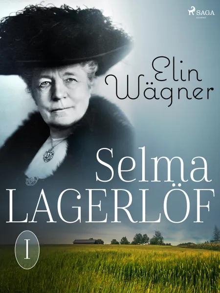 Selma Lagerlöf I af Elin Wägner