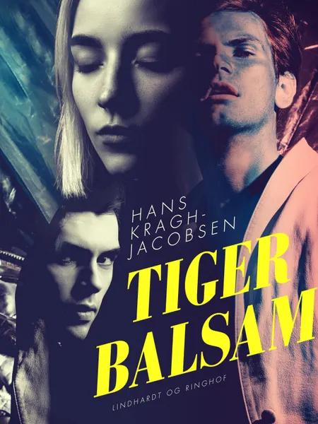 Tigerbalsam af Hans Kragh-Jacobsen