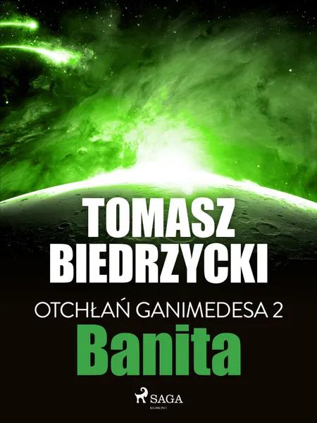Otchłań Ganimedesa 2: Banita af Tomasz Biedrzycki