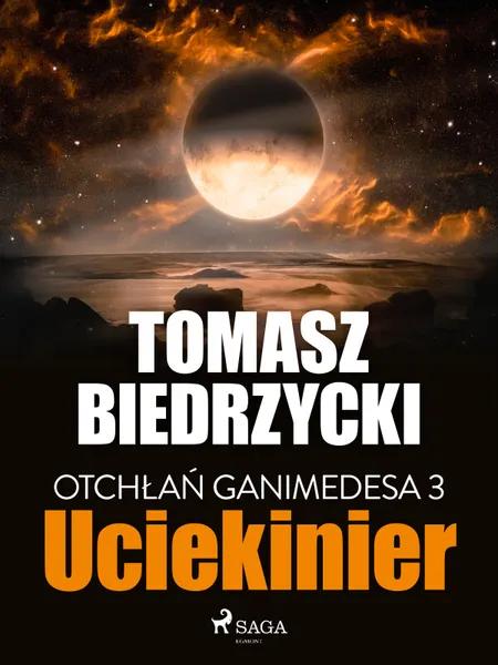 Otchłań Ganimedesa 3: Uciekinier af Tomasz Biedrzycki