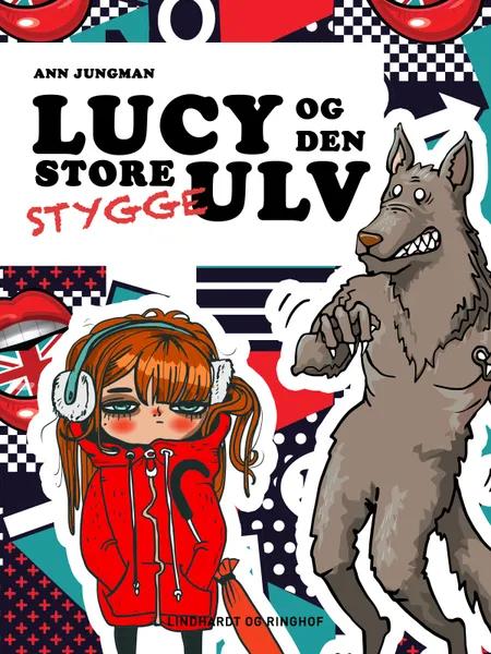Lucy og den Store Stygge Ulv af Ann Jungman