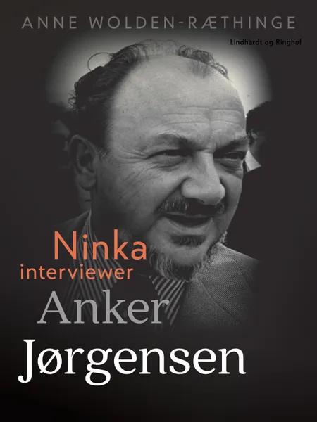 Ninka interviewer Anker Jørgensen af Anne Wolden-Ræthinge