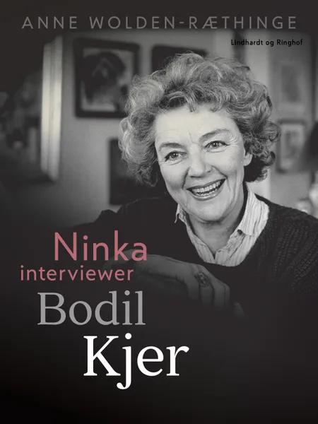 Ninka interviewer Bodil Kjer af Anne Wolden-Ræthinge