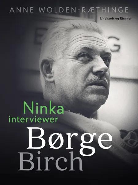 Ninka interviewer Børge Birch af Anne Wolden-Ræthinge
