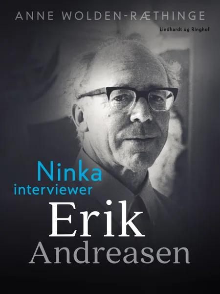 Ninka interviewer Erik Andreasen af Anne Wolden-Ræthinge