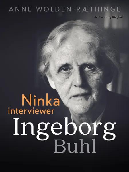 Ninka interviewer Ingeborg Buhl af Anne Wolden-Ræthinge