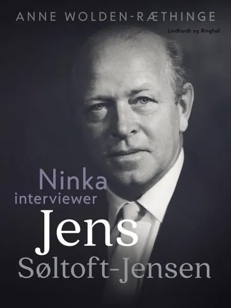 Ninka interviewer Jens Søltoft-Jensen af Anne Wolden-Ræthinge