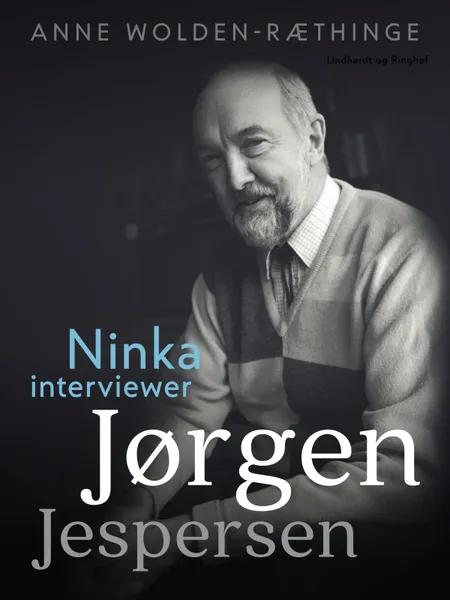 Ninka interviewer Jørgen Jespersen af Anne Wolden-Ræthinge
