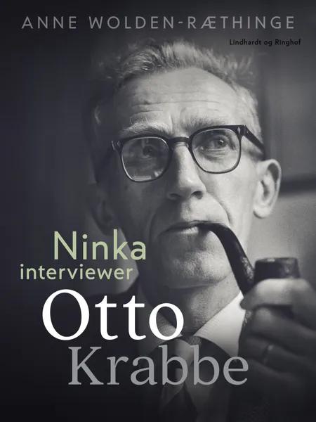 Ninka interviewer Otto Krabbe af Anne Wolden-Ræthinge