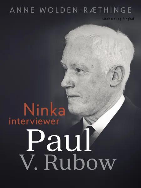 Ninka interviewer Paul V. Rubow af Anne Wolden-Ræthinge