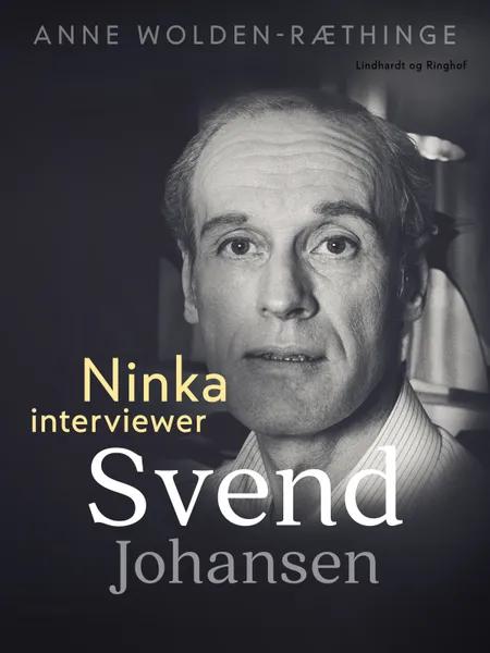 Ninka interviewer Svend Johansen af Anne Wolden-Ræthinge