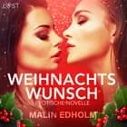 Weihnachtswunsch: Erotische Novelle af Malin Edholm