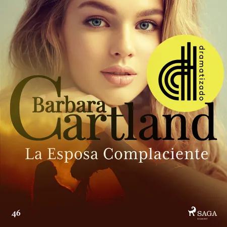 La Esposa Complaciente (La Colección Eterna de Barbara Cartland 46) - Dramatizado af Barbara Cartland