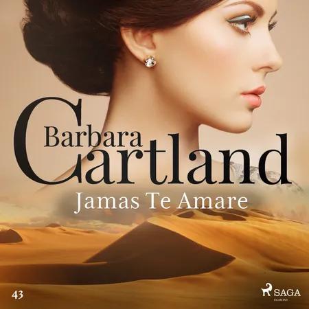 Jamás Te Amaré (La Colección Eterna de Barbara Cartland 43) af Barbara Cartland