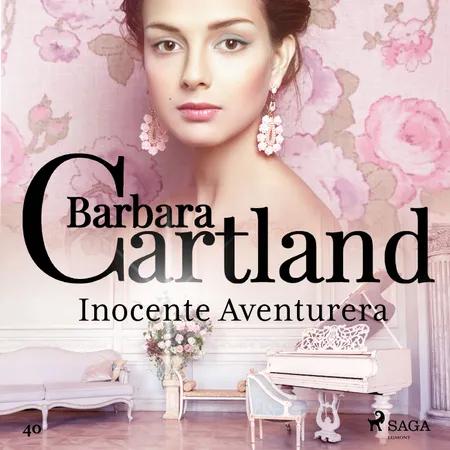 Inocente Aventurera (La Colección Eterna de Barbara Cartland 40) af Barbara Cartland
