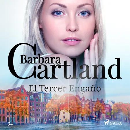 El Tercer Engaño (La Colección Eterna de Barbara Cartland 34) af Barbara Cartland