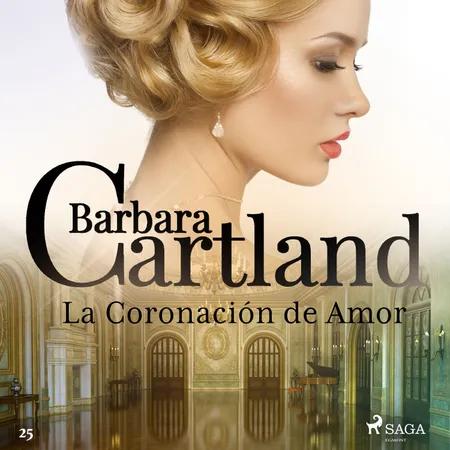 La Coronación de Amor (La Colección Eterna de Barbara Cartland 25) af Barbara Cartland