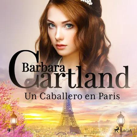 Un Caballero en Paris (La Colección Eterna de Barbara Cartland 9) af Barbara Cartland