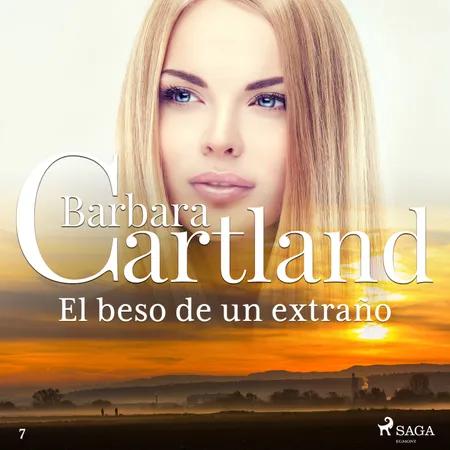 El beso de un extraño (La Colección Eterna de Barbara Cartland 7) af Barbara Cartland