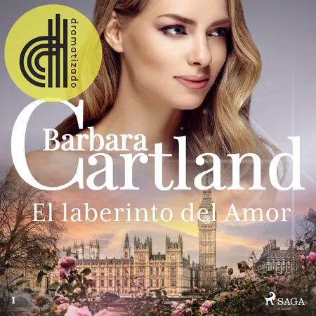 El laberinto del Amor (La Colección Eterna de Barbara Cartland 1) af Barbara Cartland